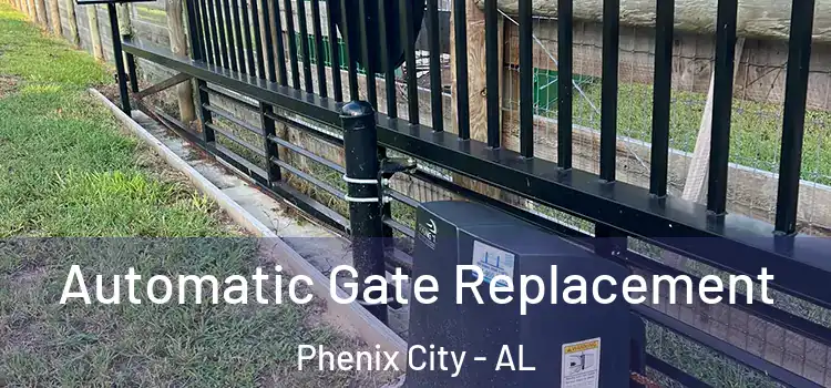  Automatic Gate Replacement Phenix City - AL