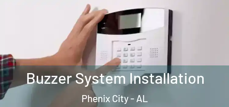  Buzzer System Installation Phenix City - AL